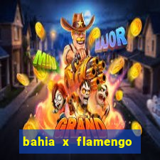 bahia x flamengo ao vivo hd